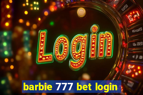 barbie 777 bet login